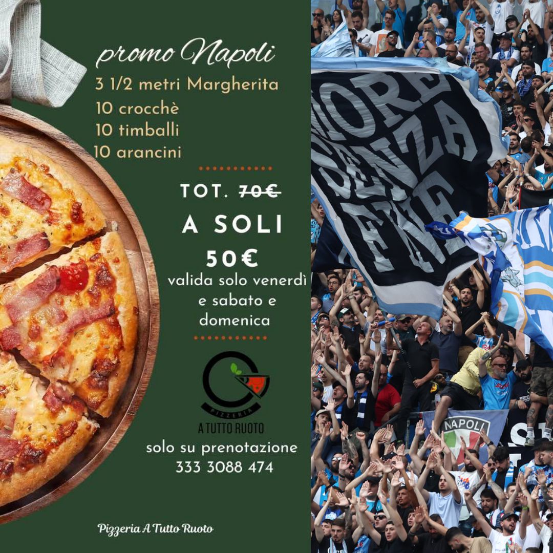 🔵⚽ NAPOLI A UN PASSO DALLO SCUDETTO... E TU A UN PASSO DA UNA SUPER PROMO! ⚽🔵
La finale di Serie A si avvicina e noi di Pizzeria A Tutto Ruoto abbiamo una sola cosa da dire: Se vince il Napoli, VINCI ANCHE TU! 🎉🍕
🔥 Solo per il giorno della finale:
- 3 mezzo metro di Pizza margherita
- 10 Crocchè
- 10 Timballi
- 10 Arancini
A SOLI 50€ ANZICHE' 70€ 🎁🎊
💙 Perché se il Napoli fa il miracolo, noi facciamo la magia: pizza buona e festa assicurata!
Prenota ora la tua pizza per la serata della finale e tifa con gusto!
📞 081 1953 3039 / 📲 +39 333 308 8474
🚚 Delivery con 𝗝𝘂𝘀𝘁 𝗘𝗮𝘁 𝗲 𝗔𝘃𝘃𝗼𝗼𝗹𝗼.
➖➖➖➖➖➖➖➖➖➖
#pizzeriAtuttoRuoto
#stayruoto #Poggiomarino #AtuttoRuotoPizzeria #PizzaPerTutti #pizzanelruoto #PizzeriaDeccellenza #laverapizzanelruoto #NapoliCampione #FinaleSerieA